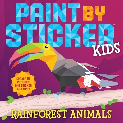 Paint by Sticker Kids: Rainforest Animals - Workman Publishing