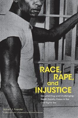 Race, Rape, and Injustice - Barrett J. Foerster