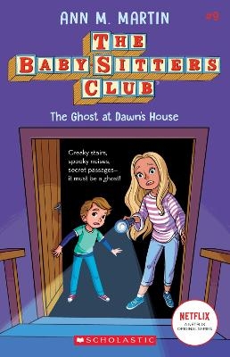 The Babysitters Club #9: The Ghost at Dawn's House (b&w) - Ann M. Martin