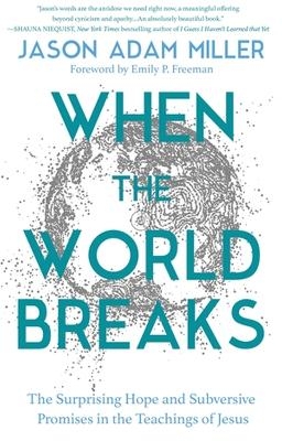 When the World Breaks - Jason a Miller