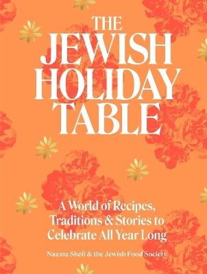 The Jewish Holiday Table - Naama Shefi