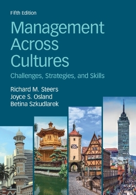 Management Across Cultures - Richard M. Steers, Joyce S. Osland, Betina Szkudlarek