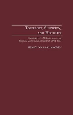 Tolerance, Suspicion, and Hostility -  Oinas-Kukkonen Henry Oinas-Kukkonen