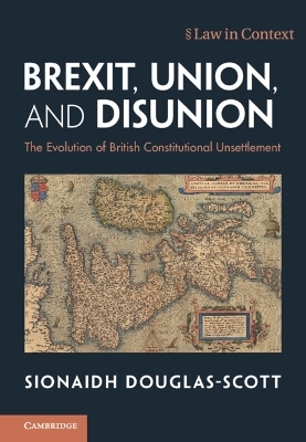 Brexit, Union, and Disunion - Sionaidh Douglas-Scott