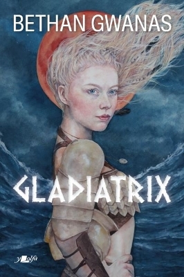 Gladiatrix von Bethan Gwanas | ISBN 978-1-80099-377-8 | Buch online ...