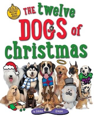 The Twelve Dogs of Christmas - Emma Kragen