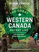 The Great Western Canada Bucket List - Esrock, Robin