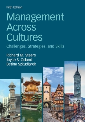 Management Across Cultures - Richard M. Steers, Joyce S. Osland, Betina Szkudlarek