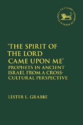 'The Spirit of the Lord Came Upon Me' - Dr. Lester L. Grabbe