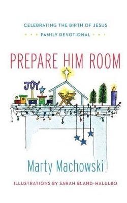 Prepare Him Room - Marty Machowski