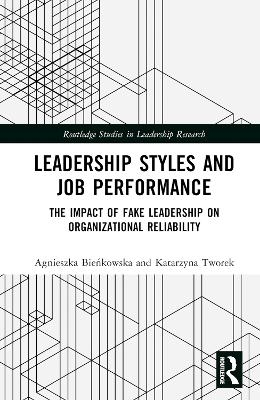 Leadership Styles and Job Performance - Agnieszka Bieńkowska, Katarzyna Tworek