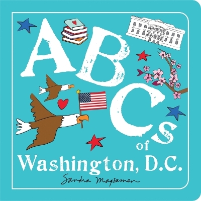 ABCs of Washington, D.C. - Sandra Magsamen