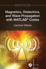 Magnetics, Dielectrics, and Wave Propagation with MATLAB® Codes - Vittoria, Carmine