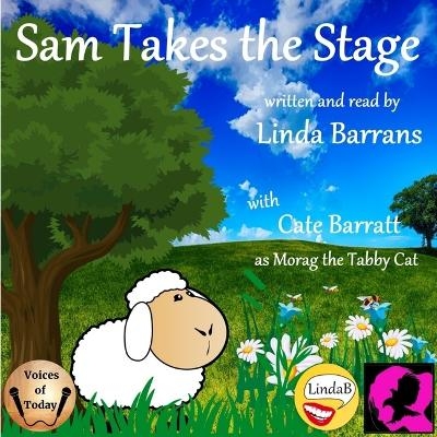 Sam Takes the Stage - Linda Barrans