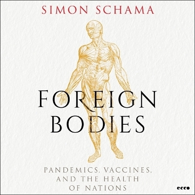 Foreign Bodies - Simon Schama