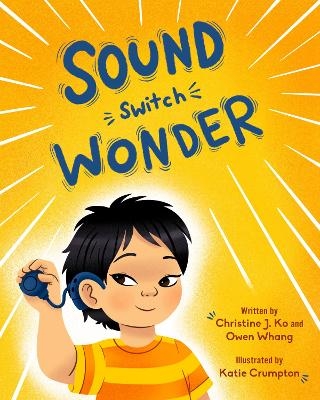 Sound Switch Wonder - Dr. Christine Ko, Owen Whang