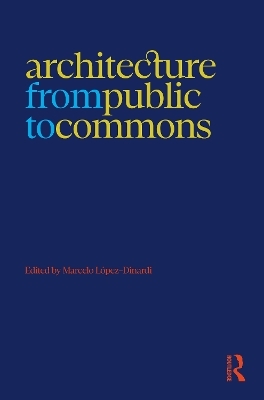 Architecture from Public to Commons - 