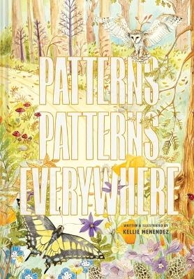 Patterns, Patterns Everywhere - Kellie Menendez