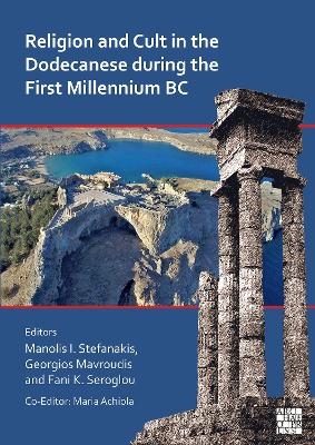 Religion and Cult in the Dodecanese During the First Millennium BC - 