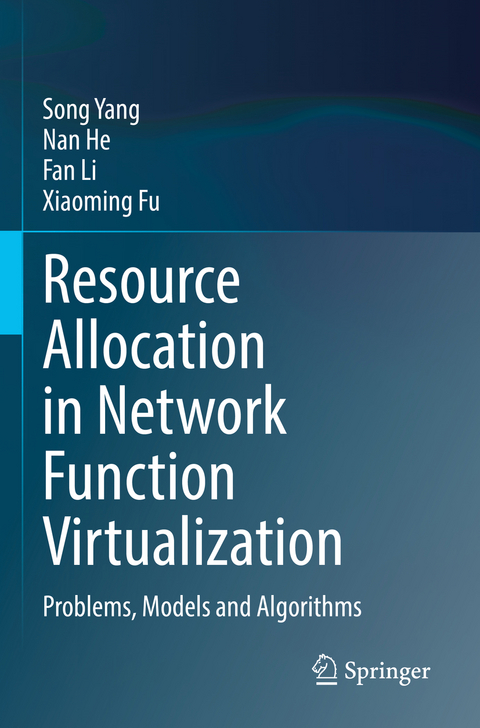 Resource Allocation in Network Function Virtualization - Song Yang, Nan He, Fan Li, Xiaoming Fu