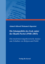 Die Islampolitik des Irak unter der Baath-Partei (1968–2003) - Ahmed Abbood Mohamed Alqassimi