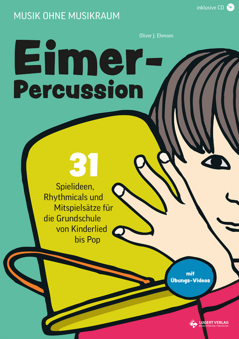 Musik ohne Musikraum: Eimerpercussion - Oliver J. Ehmsen