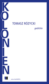 KOLONIEN - Tomasz Różycki