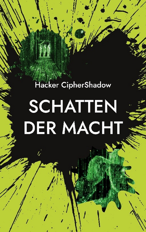 Schatten der Macht - Hacker CipherShadow