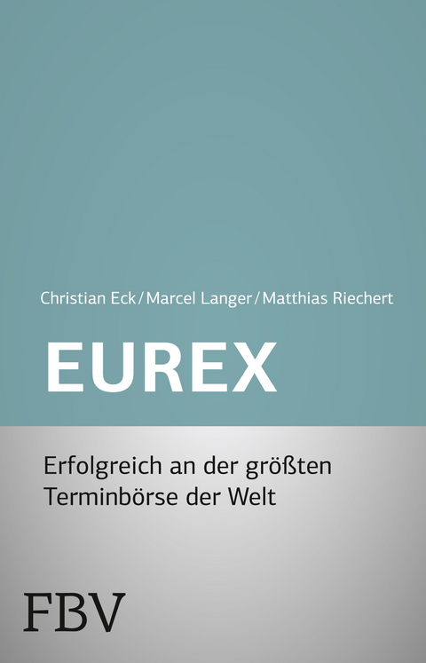 Eurex - simplified - Christian Eck, Marcel Langer, Matthias Riechert