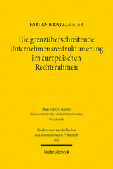 Die grenzüberschreitende Unternehmensrestrukturierung im europäischen Rechtsrahmen - Fabian Kratzlmeier