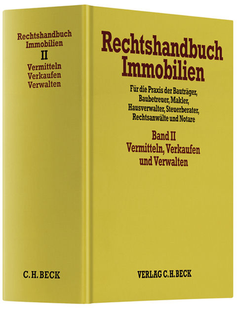 Rechtshandbuch Immobilien Bd. II: Vermitteln, Verkaufen und Verwalten / Rechtshandbuch Immobilien Bd. II Leinen-Ordner 65 mm