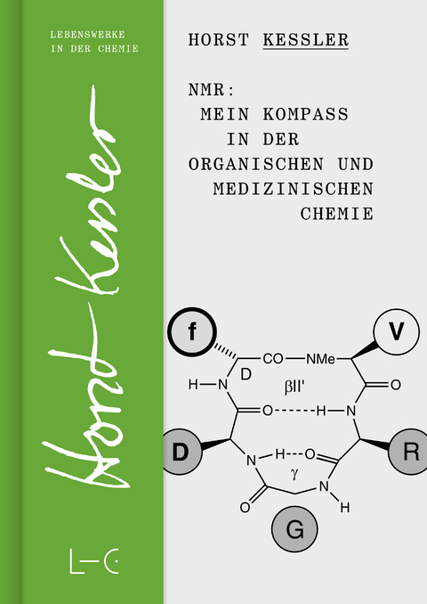 NMR – Mein Kompass in der Organischen und Medizinischen Chemie - Horst Kessler