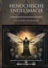 Henochische Engelsmagie - Seraphim Lightbringer