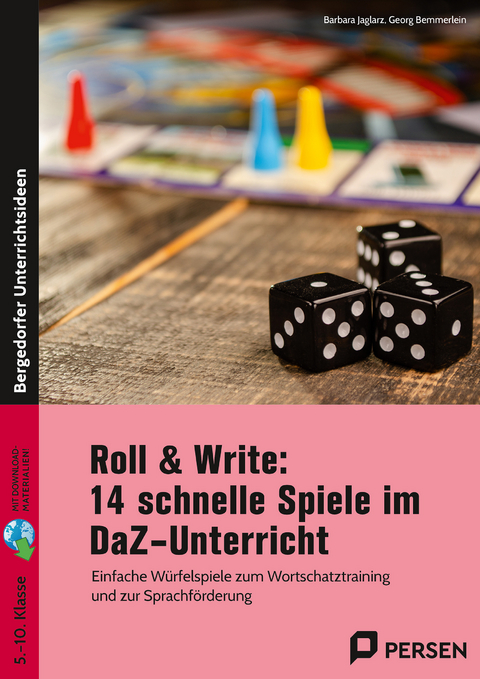 Roll & Write: 14 schnelle Spiele im DaZ-Unterricht - Barbara Jaglarz, Georg Bemmerlein