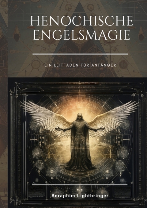 Henochische Engelsmagie - Seraphim Lightbringer