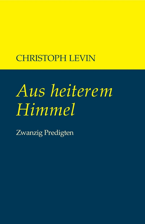 Aus heiterem Himmel - Christoph Levin