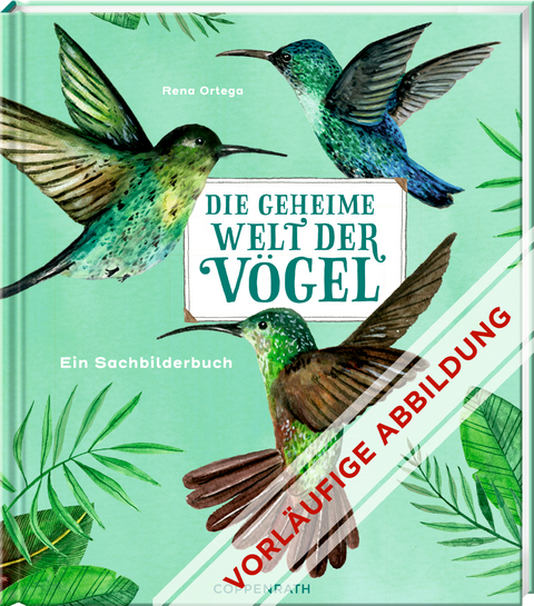 Die geheime Welt der Vögel - Diana Escobar