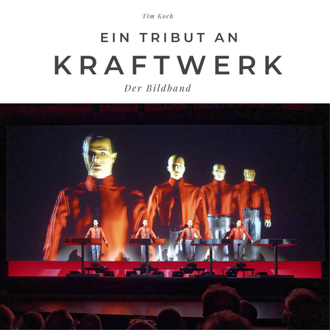 Ein Tribut an Kraftwerk - Tim Koch