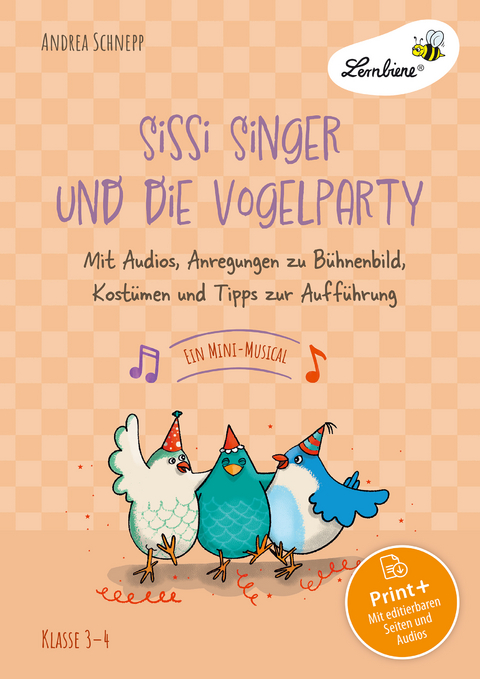 Sissi Singer und die Vogelparty - ein Mini-Musical - Andrea Schnepp