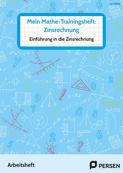 Mein Mathe-Trainingsheft: Zinsrechnung - Lars Gellner