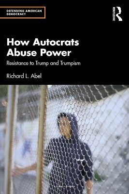 How Autocrats Abuse Power - Richard L. Abel