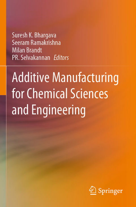 Additive Manufacturing for Chemical Sciences and Engineering - 