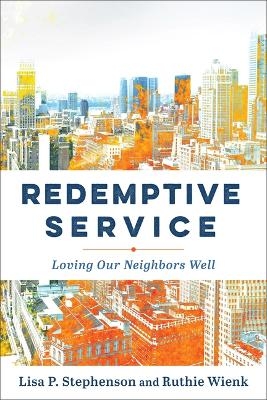 Redemptive Service - Lisa P Stephenson, Ruthie Wienk