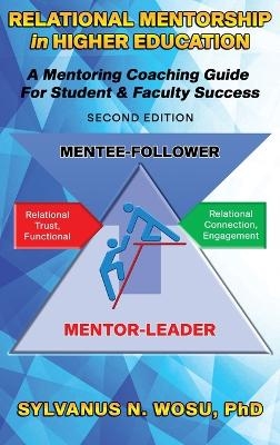 Relational Mentorship in Higher Education - Sylvanus N Wosu