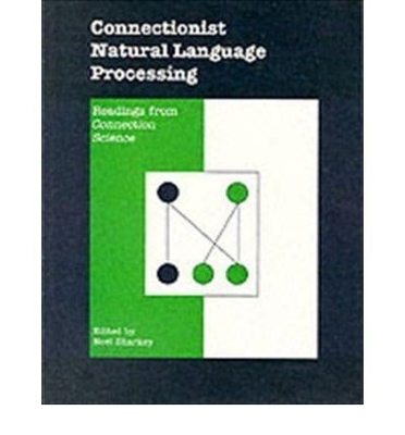 Connectionist Natural Language Processing - 