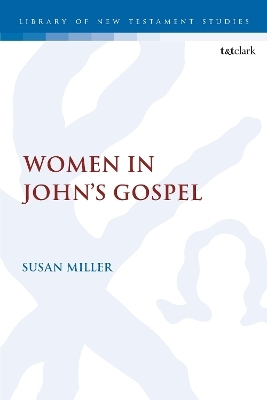 Women in John’s Gospel - Dr. Susan Miller