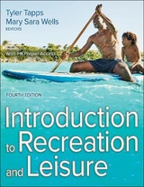 Introduction to Recreation and Leisure - Tapps, Tyler; Wells, Mary Sara