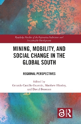 Mining, Mobility, and Social Change in the Global South - 