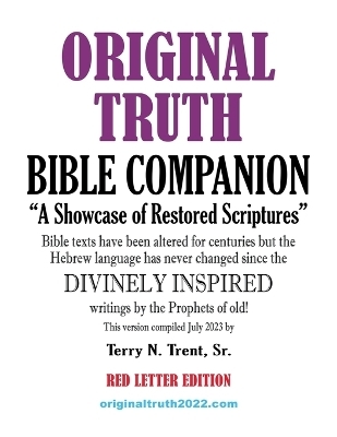 Original Truth Bible Companion - Terry N Trent  Sr