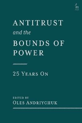 Antitrust and the Bounds of Power – 25 Years On - 